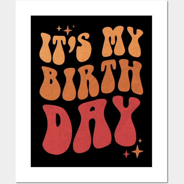 Cute It's My Birthday Groovy Colorful Flowers Wall Art by graphicmeyou